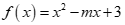 Tam thức bậc hai f(x)= x^2 -mx +3. Với giá trị nào của m thì f(x) có hai nghiệm phân biệt? (ảnh 1)