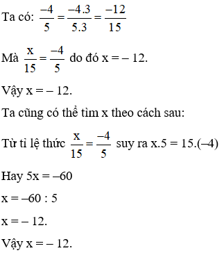 Cho tỉ lệ thức x/15 = -4/5 thì giá trị của x là: A. -4/3; B. 4; C. -12; D. -10 (ảnh 1)