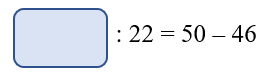 Điền số thích hợp vào ô trống: 22 = 50 – 46 (ảnh 1)