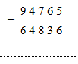 Tính: 9 4 7 6 5 - 6 4 8 3 6  = 29929 (ảnh 1)