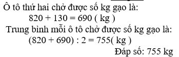 Có hai ô tô chở gạo, ô tô thứ nhất chở được 820 kg gạo.  (ảnh 1)