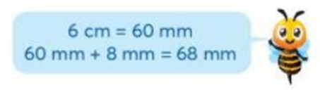 Chuyển đổi đơn vị (theo mẫu). Mẫu: 6 cm 8 mm = 68 mm (ảnh 1)