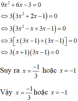 Tìm giá trị của x, biết: a. 9x^2 + 6x - 3 = 0 b. x(x - 2)(x + 2) - (x + 2)(x^2 - 2x + 4) = 4 (ảnh 1)