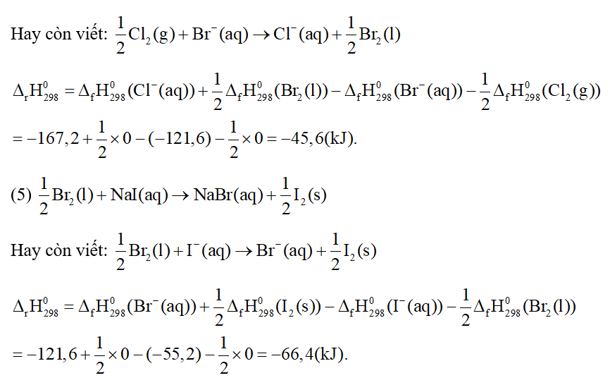 Xét các phản ứng thế trong dãy halogen ở điều kiện chuẩn: a) Từ các giá trị của enthapyl (ảnh 4)