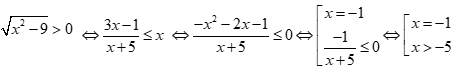 Tính tổng các nghiệm nguyên thuộc [-5; 5] của bất phương trình căn bậc 2(x^2 -9)(3x - 1/x + 5) bé hơn bằng (ảnh 5)