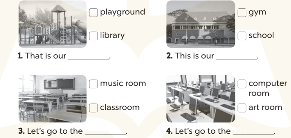 Look, tick and read (Nhìn, tích và đọc) playground library 1. That is our _. (ảnh 1)