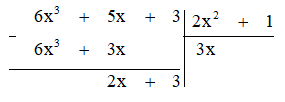 Phép chia đa thức (6x^3 + 5x + 3) cho đa thức (2x^2 + 1) được đa thức dư (ảnh 1)