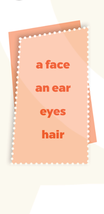 Look, complete and read (Nhìn, hoàn thành và đọc) a face an ear  (ảnh 1)