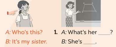 Ask and answer (Hỏi và trả lời) A: What's her  (ảnh 1)