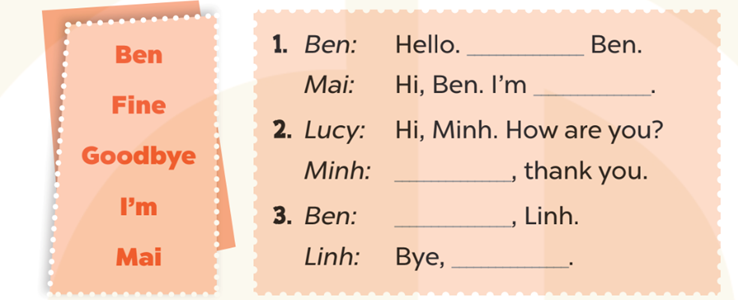 Read and complete (Đọc và hoàn thành) Ben 1. Ben: Hello. _ Ben (ảnh 1)