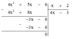 Phép chia đa thức (4x^2 + 5x − 6) cho đa thức (x + 2) được đa thức thương là: (ảnh 1)