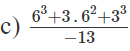 Thực hiện phép tính. c)  6 3 + 3 . 6 2 + 3 3 − 13 (ảnh 1)