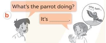 Ask and answer (Hỏi và trả lời) What's the parrot doing? (ảnh 1)
