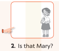 Ask and answer (Hỏi và đáp) Is that Mary? (ảnh 1)