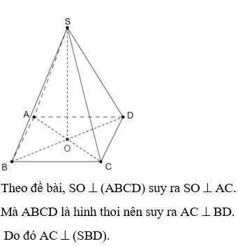 Cho hình chóp S.ABCD có đáy là hình thoi tâm O và SO   (ảnh 1)