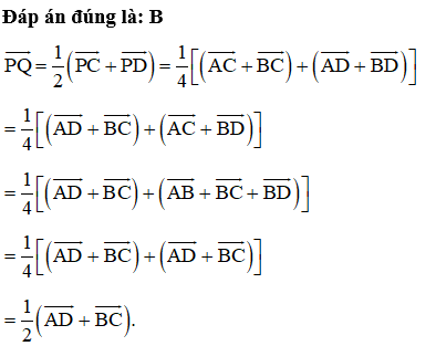 Cho tứ diện ABCD. Gọi P, Q là trung điểm của AB và CD. Chọn khẳng định đúng? (ảnh 1)