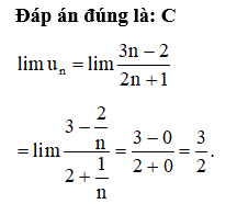 Tìm giới hạn của dãy số (un), biết  un 3n-2/2n+1  (ảnh 1)