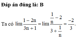 Giá trị của giới hạn 1-2n/3n+1  bằng: (ảnh 1)