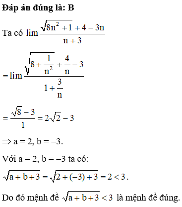 Cho  căn 8n^2+1+4-3n/n+3=a căn 2+b Mệnh đề nào sau đây đúng? (ảnh 1)