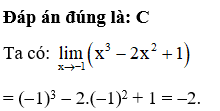 Tìm  lim x đến âm 1 ( x^3-2x^2+1) (ảnh 1)