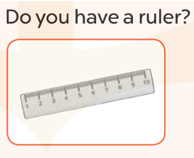 Ask and answer (Hỏi và đáp) Do you have a ruler (ảnh 1)