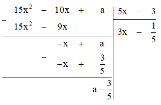 định a để đa thức 15x^2 − 10x + a chia hết cho 5x – 3. (ảnh 1)