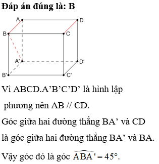 Cho hình lập phương ABCD.A’B’C’D’. Góc giữa hai đường thẳng BA’ và CD bằng (ảnh 1)