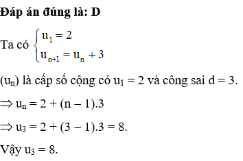 Cho dãy số (un):  u1=2 un+2=un+2=un+3 Giá trị của u3 bằng (ảnh 1)