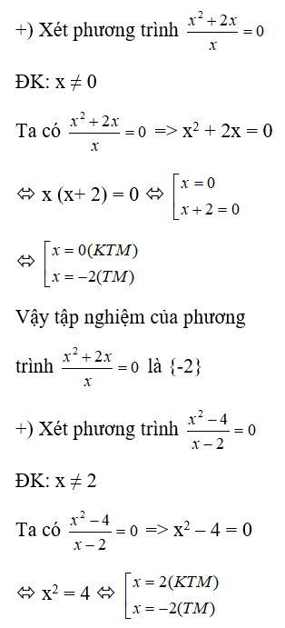 Cho hai phương trình (x^2 + 2x)/x = 0 (1) và (x^2 - 4)/(x-2) = 0 (2) Chọn kết luận đúng (ảnh 1)