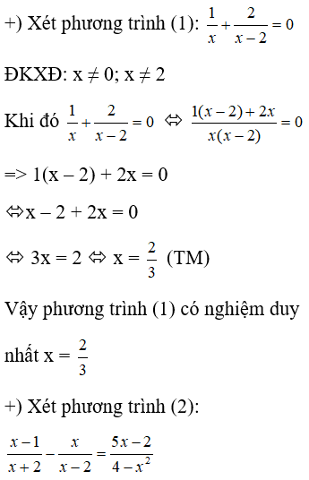 Cho phương trình (1): 1/x+ 2/x-2=0  và phương trình (2): x-1/x+2- x/x-2 (ảnh 1)