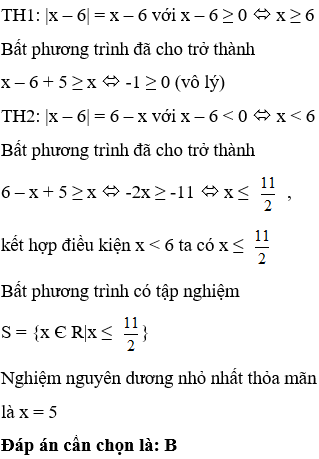 Số nguyên dương nhỏ nhất thỏa mãn bất phương trình trị tuyệt đối của x – 6 + 5 lớn hơn bằng x là (ảnh 1)