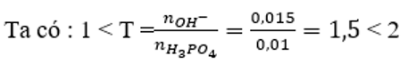 Cho 10ml dung dịch H3PO4 1M vào 15ml dung dịch NaOH 1M thu được dung dịch X. Hãy cho biết thành phần chất tan trong X? (ảnh 1)