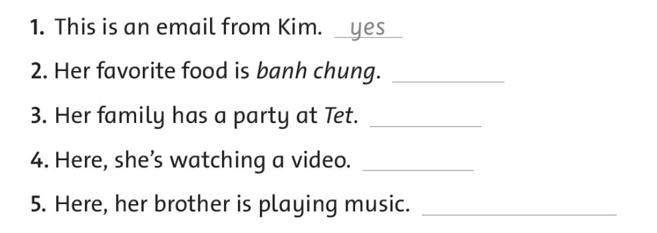 Read the email again. Write yes or no (Đọc lại email. Viết yes hoặc no) (ảnh 1)
