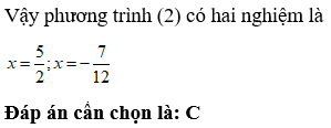 Cho hai phương trình 4trị tuyệt đối của 2x – 1+ 3 = 15 (1) và  (ảnh 2)