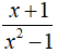 Rút gọn biểu thức: x+1/x^2-1 kết quả là: (ảnh 1)