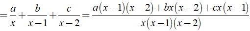 Xác định giá trị a, b, c để 9x^2 - 16x + 4/ x^3 - 3x^2 + 2x = a/x + b/x-1 + c/x-2 (ảnh 3)