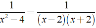 b) Xác định giá trị a, b để 1/ x^2-4 = a/x-2 + b/x+2 (ảnh 2)