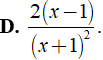 Cho phân thức 2/(x - 1), nhân cả tử và mẫu với đa thức ( x + 1 ) ta được phân thức mới là ? (ảnh 6)