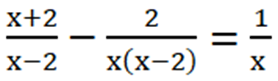 Phương trình  (x+2)/(x-2)-x/(x-2)=1/x (ảnh 1)