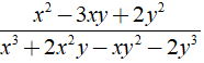 b) x^2 - 3xy + 2y^2 / x^3 + 2x^2y - xy^2 - 2y^3 (ảnh 2)