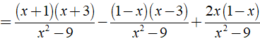 Thực hiện các phép tính sau:  a) x+1/x-3 - 1-x/x+3 - 2x(1-x)/9-x^2 (ảnh 4)