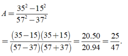Tính giá trị của các biểu thức sau: a) A=(35^2 - 15^2)/(57^2 - 37^2) (ảnh 2)