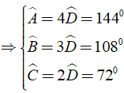 Số đo các góc của tứ giác ABCD theo tỷ lệ A:B:C:D = 4:3:2:1. Số đo các góc theo thứ tự đó là ? (ảnh 1)