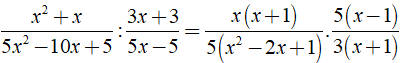 Kết quả của phép tính x^2+x/5x^2-10x + 5 : 3x +3/ 5x-5 được kết quả là ? (ảnh 2)