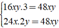 Cặp phân thức nào không bằng nhau ? A. 16xy/24xy và 2y/3 B. 3/24x và 2y/16xy (ảnh 1)