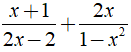 Kết quả của phép cộng x + 1 / 2x - 2 + 2x/ 1 -x^2 (ảnh 2)