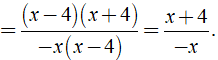 Kết quả của rút gọn biểu thức (x2 - 16)/(4x - x2)( x ≠ 0,x ≠ 4 ) là ? (ảnh 2)