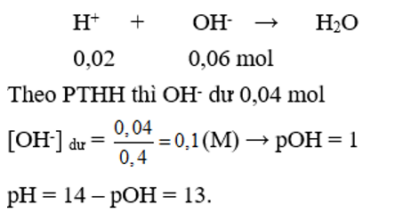 Cho 200ml dung dịch KOH 0,3M tác dụng với 200ml dung dịch HCl 0,1M thu được dung dịch sau phản ứng có pH là ? (ảnh 1)