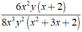 Rút gọn biểu thức 6x^2y(x+2)/ 8x^3y^2 (x^2 +3x +2) (ảnh 2)