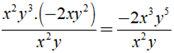 Tìm biểu thức A sao cho: A/x^2y^3 = -2xy^2 / x^2y (ảnh 3)